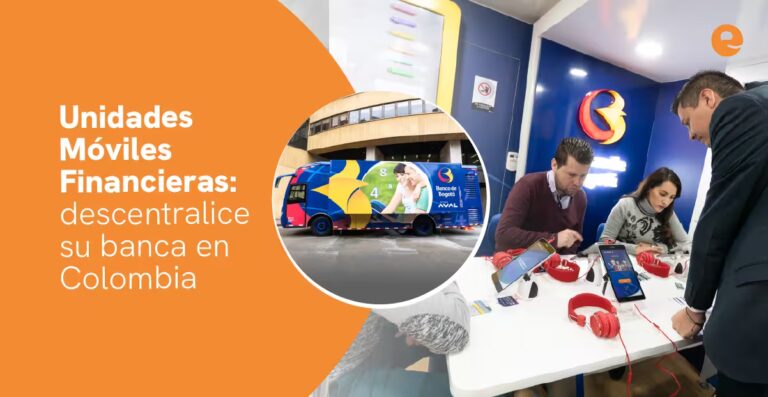 Unidades Móviles Financieras: descentralice su banca en Colombia 3 Unidades Móviles Financieras